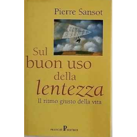 Sul buon uso della lentezza