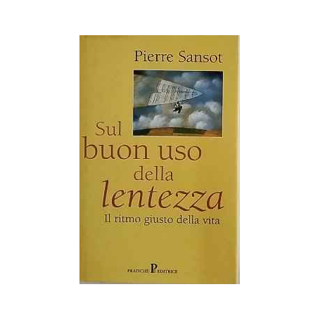 Sul buon uso della lentezza