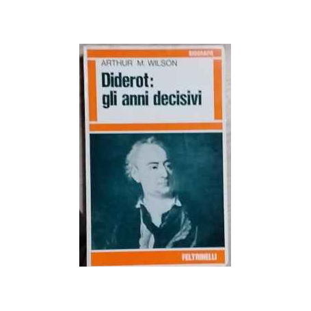 Diderot : gli anni decisivi