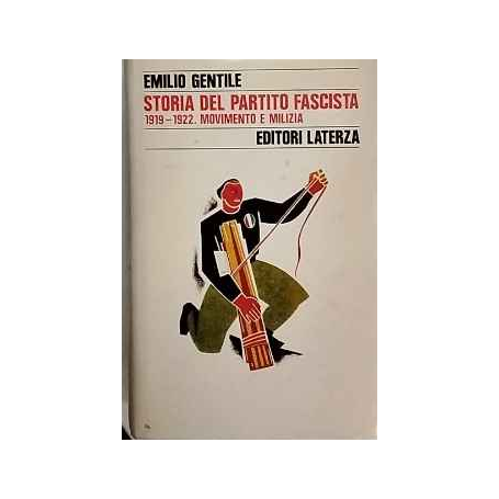 Storia del Partito fascista : 1919-1922 : movimento e milizia