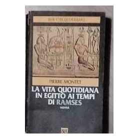 Vita quotidiana in Egitto ai tempi di Ramses