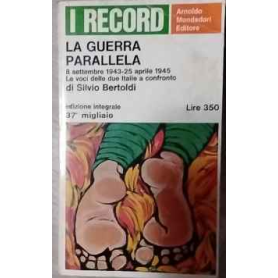 La guerra parallela : 8 settembre 1943-25 aprile 1945