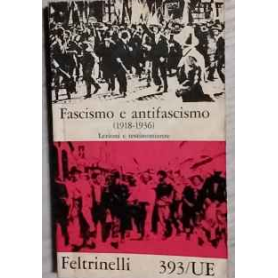 Fascismo e antifascismo (1918-1936). Lezioni e testimonianze