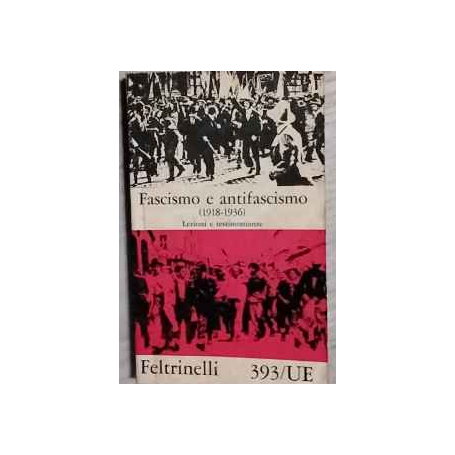 Fascismo e antifascismo (1918-1936). Lezioni e testimonianze