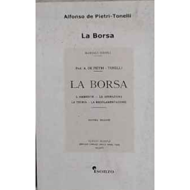 La borsa : l'ambiente le operazioni la teoria la regolamentazione
