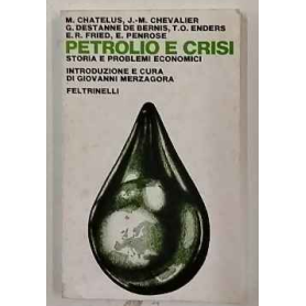Petrolio e crisi. Storia e problemi economici
