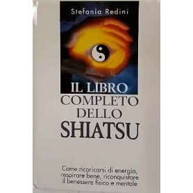 Il libro completo dello shiatsu
