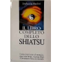 Il libro completo dello shiatsu