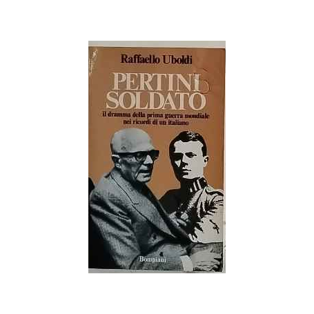 Pertini soldato : il dramma della prima guerra mondiale nei ricordi di un italiano