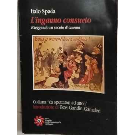 L'inganno consueto : rileggendo un secolo di cinema