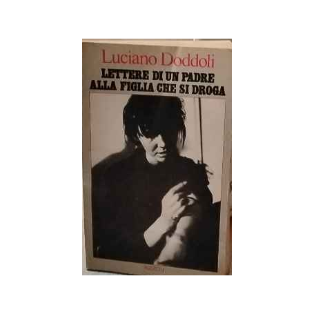 Lettere di un padre alla figlia che si droga