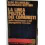 La linea politica dei comunisti nella Resistenza e nel dopoguerra : 1943-1953
