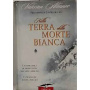 Nella terra della morte bianca
