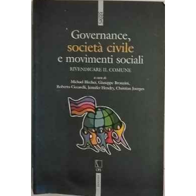 Governance società civile e movimenti sociali : rivendicare il comune