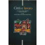 Città e lavoro. La città come diritto e bene comune