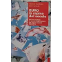 Euro la rapina del secolo. Chi ha svuotato le tasche degli italiani chi non ha saputo impedirlo