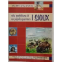 Vita quotidiana di un popolo guerriero i Sioux