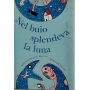 Nel buio splendeva la luna