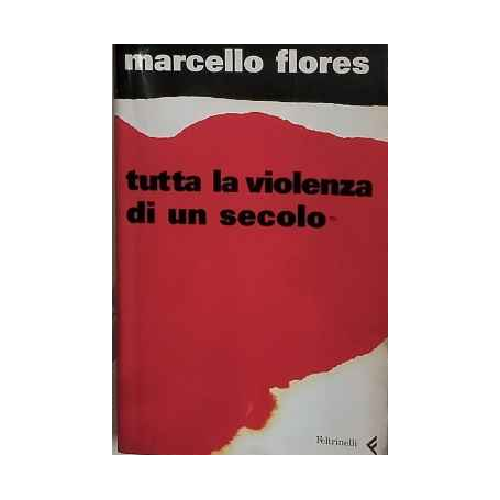 Tutta la violenza di un secolo