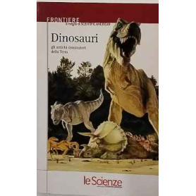 Dinosauri : gli antichi dominatori della terra