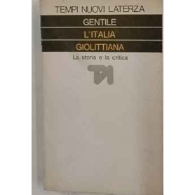 L'Italia giolittiana : la storia e la critica