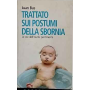 Trattato sui postumi della sbornia : le ore dell'inutile pentimento