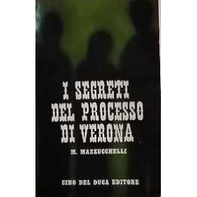 I segreti del processo di Verona