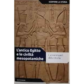 L'antico Egitto e le civiltà mesopotamiche