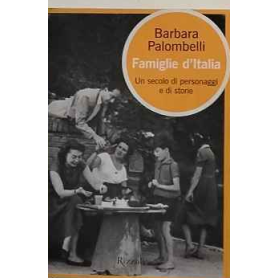 Famiglie d'Italia. Un secolo di personaggi e di storie