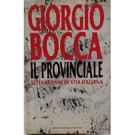 Il provinciale : settant'anni di vita italiana