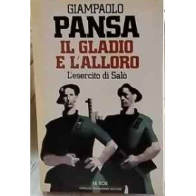 Il gladio e l'alloro: l'esercito di Salò