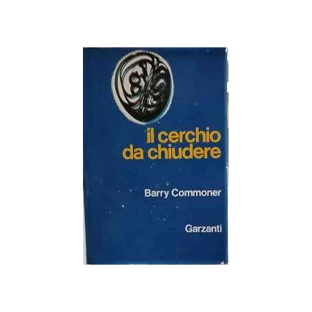 Il cerchio da chiudere. La natura  l 'uomo e la tecnologia