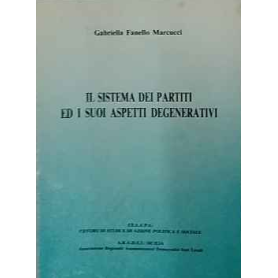 Il sistema dei partiti ed i suoi aspetti degenerativi