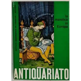 La maiolica in Europa