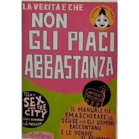 La verità è che non gli piaci abbastanza