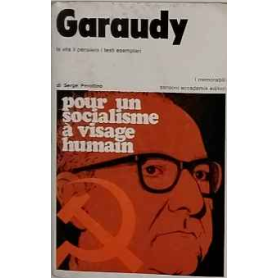 Garaudy: la vita il pensiero i testi esemplari. Pour un socialisme à visage humain