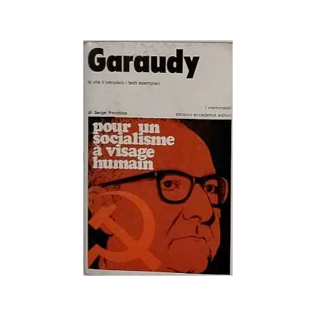 Garaudy: la vita il pensiero i testi esemplari. Pour un socialisme à visage humain