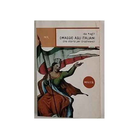 Omaggio agli italiani : una storia per tradimenti