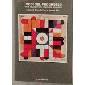 I modi del progresso. Teorie e episodi della razionalità scientifica