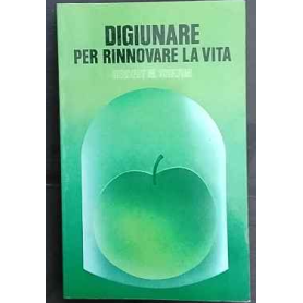 Digiunare per rinnovare la vita