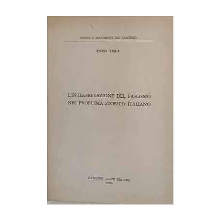 L'interpretazione del fascismo nel problema storico italiano.