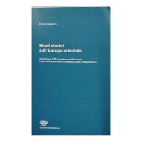 Studi storici sull'Europa Orientale. Raccolti per il 70° compleanno dell'autore.
