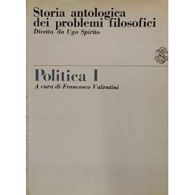 Storia antologica dei problemi filosofici. Politica I.