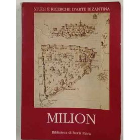 Milion. Studi e ricerche d'arte bizantina. Atti della giornata di studio Roma 4 dicembre 1986