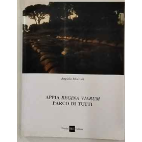 Appia regina viarum. Parco di tutti