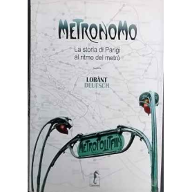Metronomo. La storia di Parigi al ritmo del metrò
