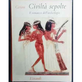 Civiltà sepolte : il romanzo dell'archeologia