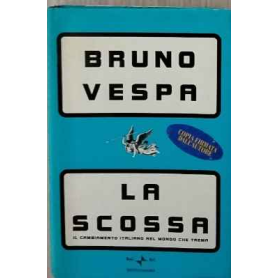 La scossa : il cambiamento italiano nel mondo che trema. AUTOGRAFATO.
