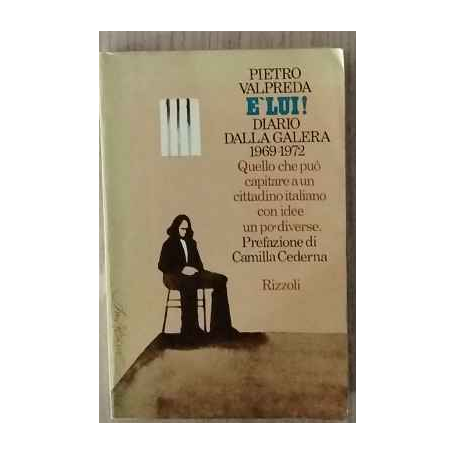 E' lui : diario dalla galera 1969-1972.