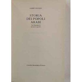 Storia dei popoli arabi: da Maometto ai nostri giorni